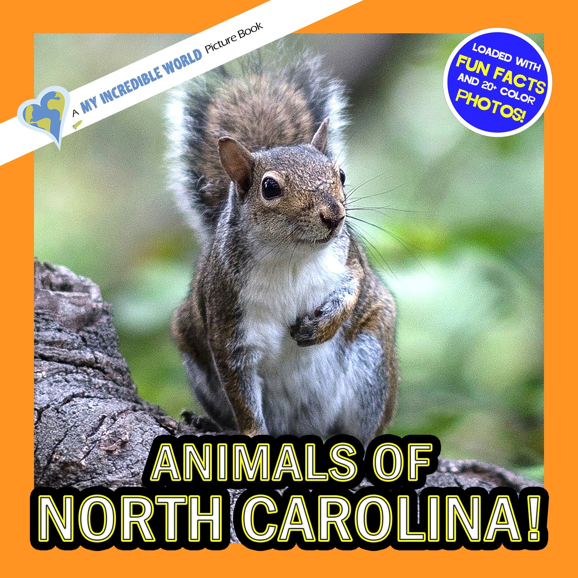 Animals of North Carolina! A My Incredible World Picture Book for Children