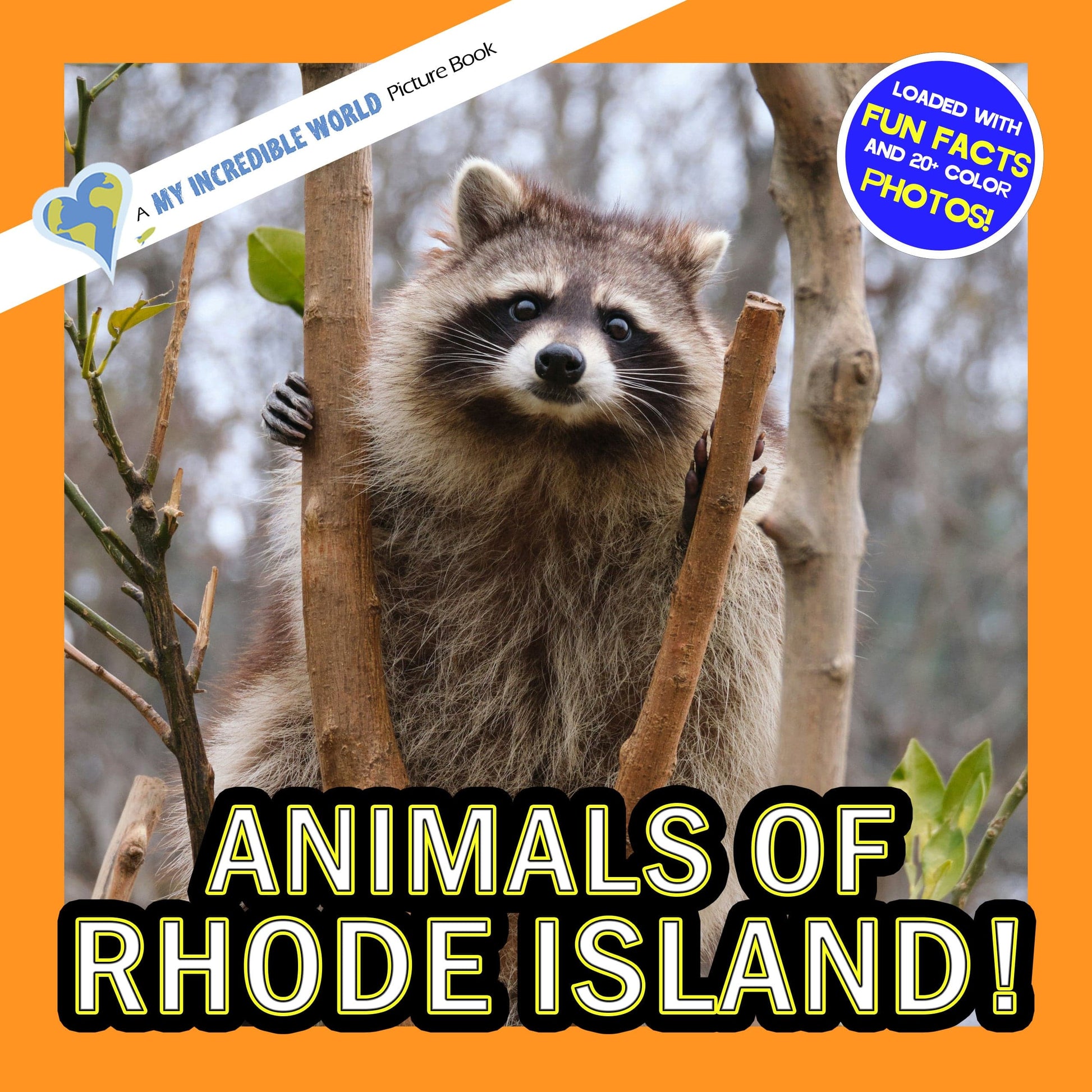 Animals of Rhode Island! A My Incredible World Picture Book for Children