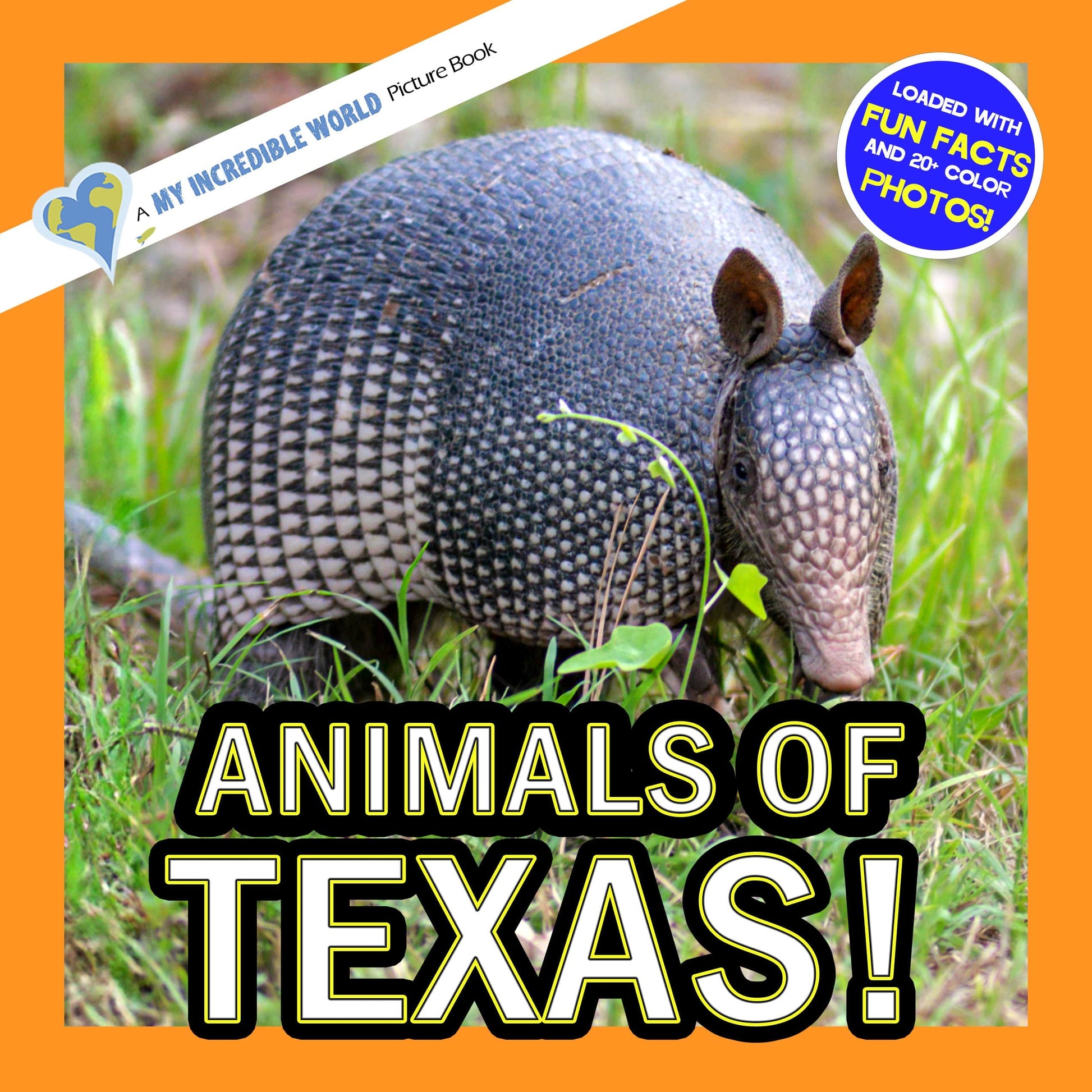 Animals of Texas! A My Incredible World Picture Book for Children