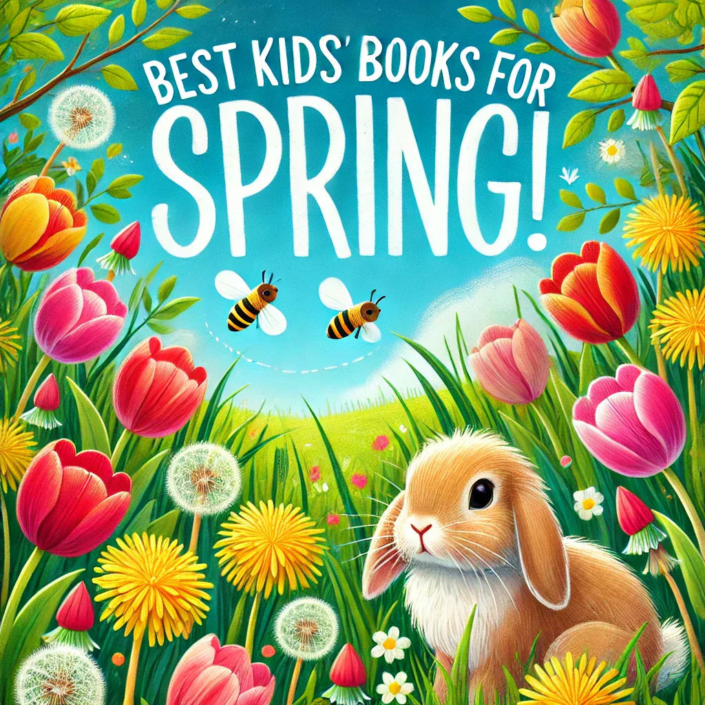Best Kids’ Books for Spring: Celebrate the Season with Fun and Facts ...