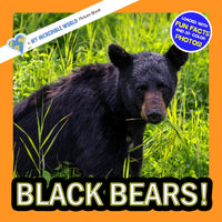 Black Bears! A My Incredible World Picture Book for Children