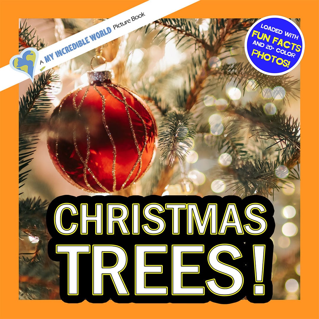 Christmas Trees! A My Incredible World Picture Book for Children