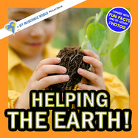 Helping the Earth! A My Incredible World Picture Book for Children