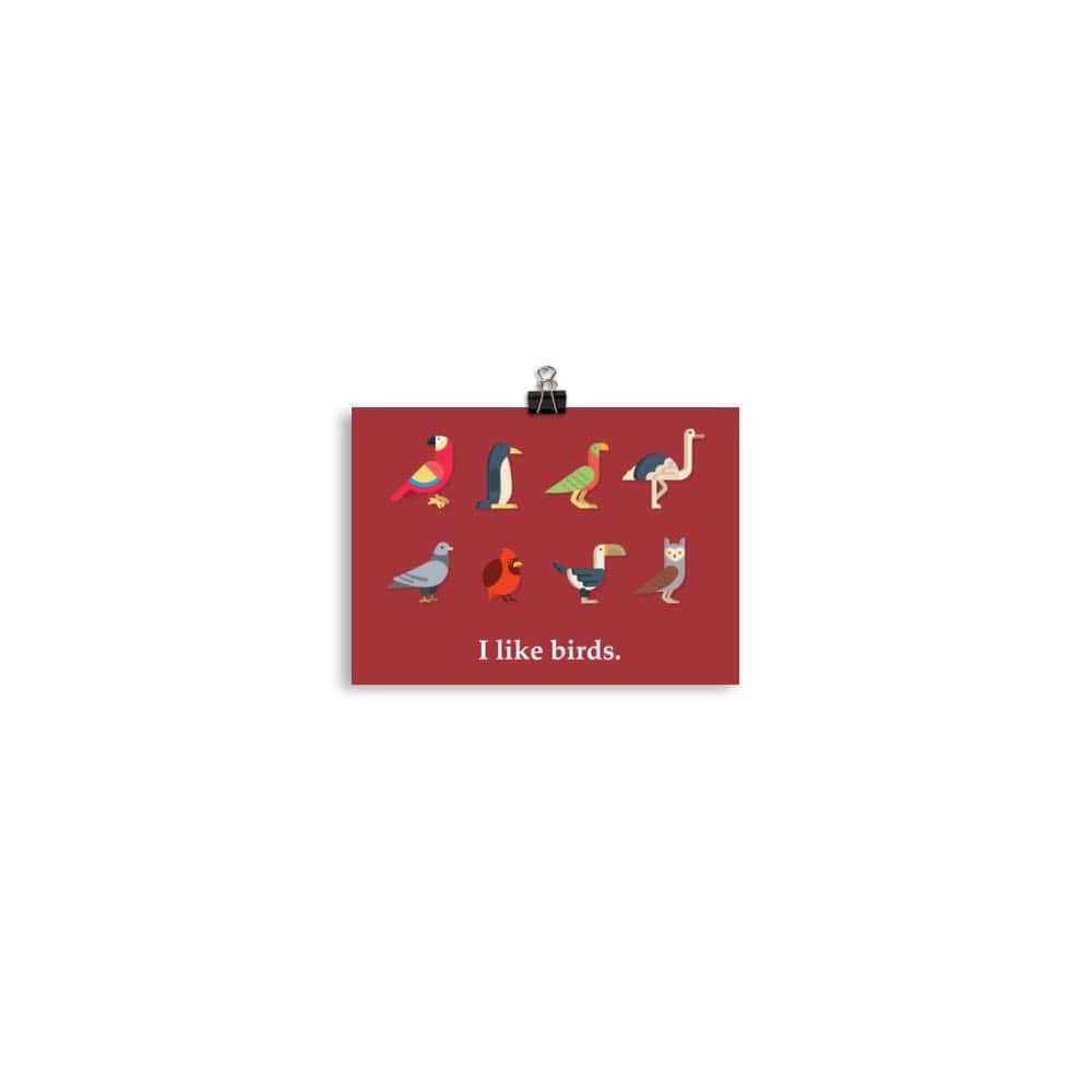 “I Like Birds” Bird Lovers’ Poster/Print (Red Background) 5″×7″