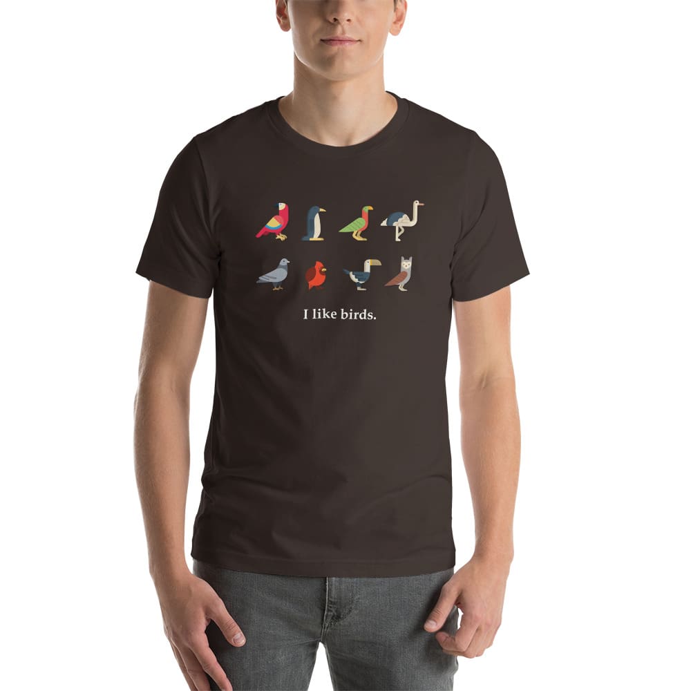 "I Like Birds" Bird Lovers T-Shirt (Adult Unisex / Men's) Brown / S