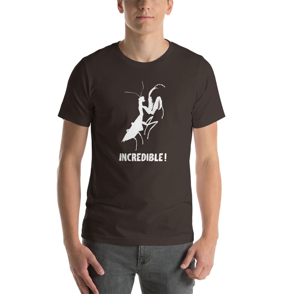 "Praying Mantises Are Incredible!" Praying Mantis T-Shirt - White Print (Adult Unisex / Men's) Brown / S