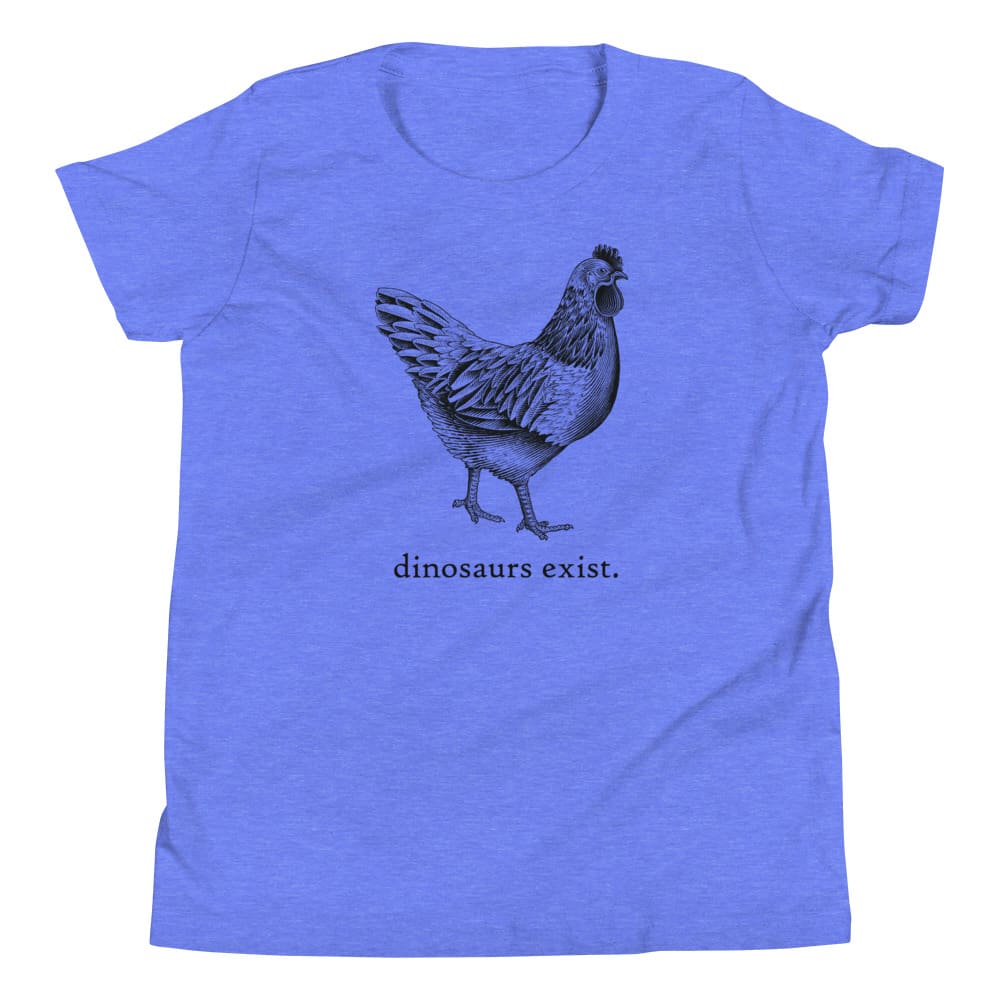 "Dinosaurs Exist" Chicken T-Shirt (Youth/Kids Sizes) Heather Columbia Blue / S