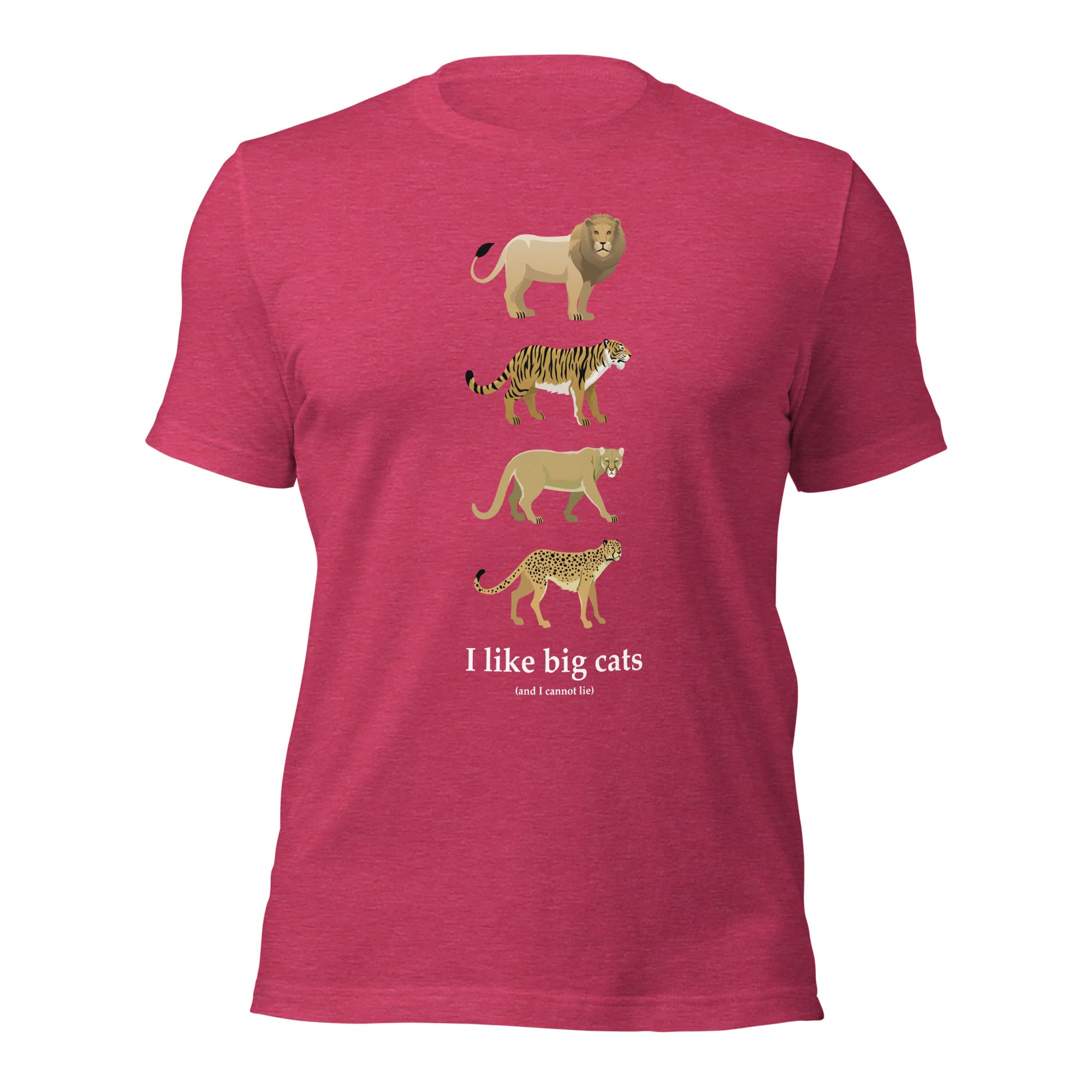 "I Like Big Cats (And I Cannot Lie)" Big Cat T-Shirt (Adult Unisex) Heather Raspberry / S