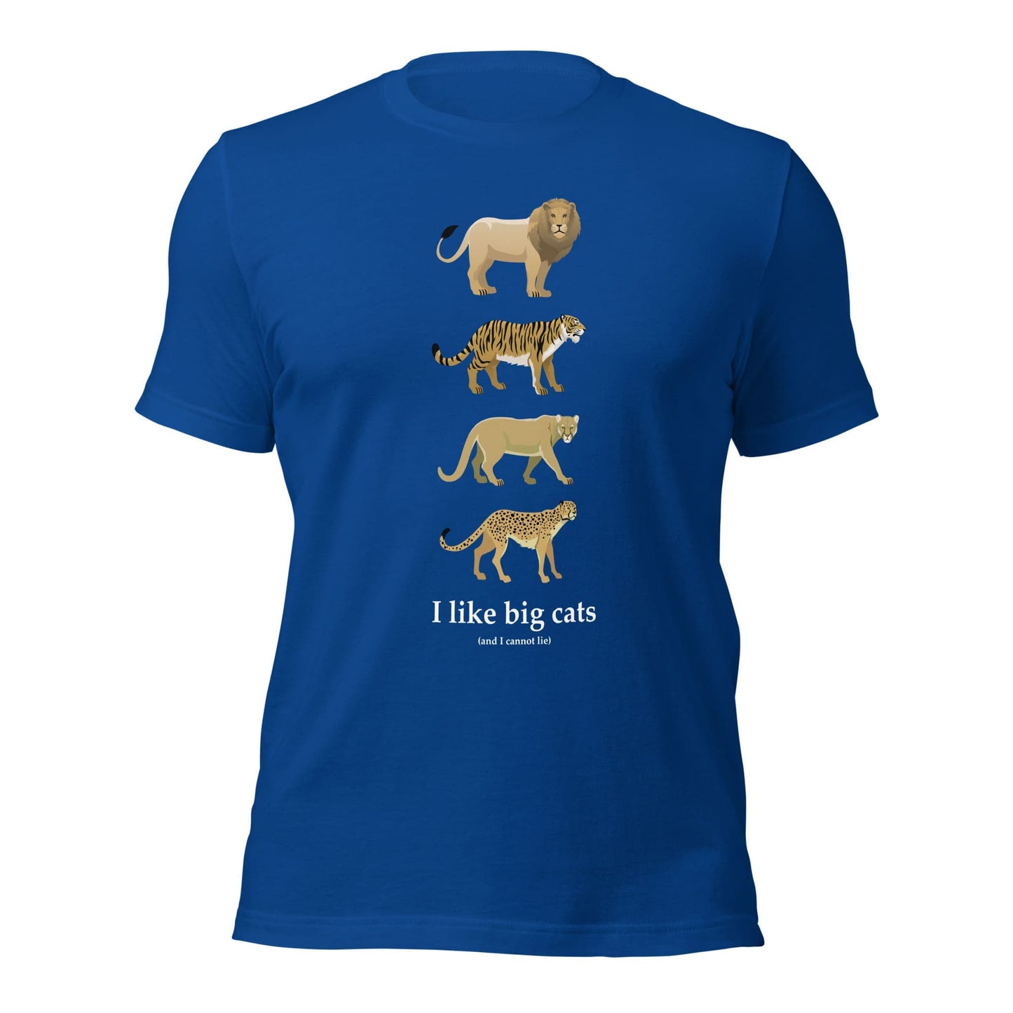 "I Like Big Cats (And I Cannot Lie)" Big Cat T-Shirt (Adult Unisex) True Royal / S