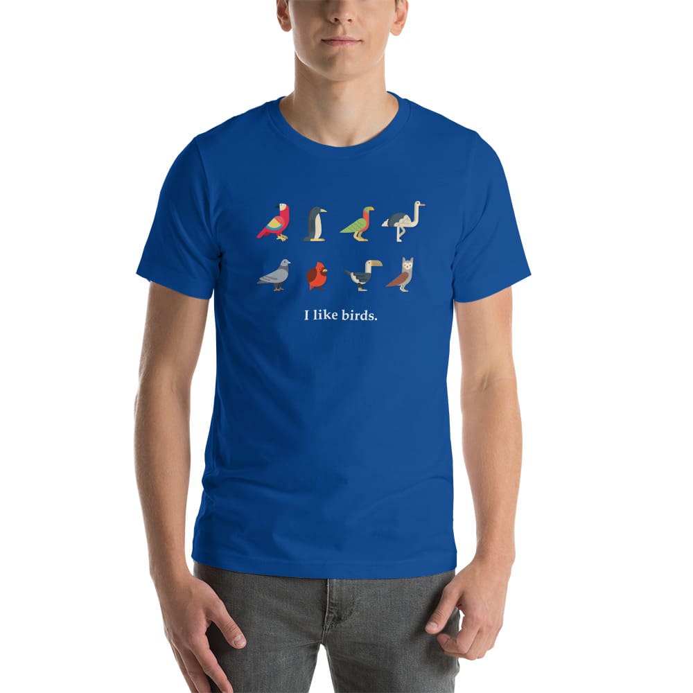 "I Like Birds" Bird Lovers T-Shirt (Adult Unisex / Men's) True Royal / S