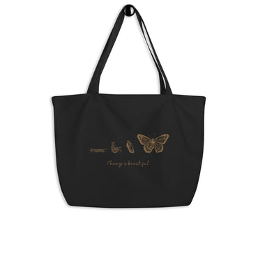 "Change is Beautiful" Butterfly Metamorphosis Large Organic Cotton Tote Bag Black